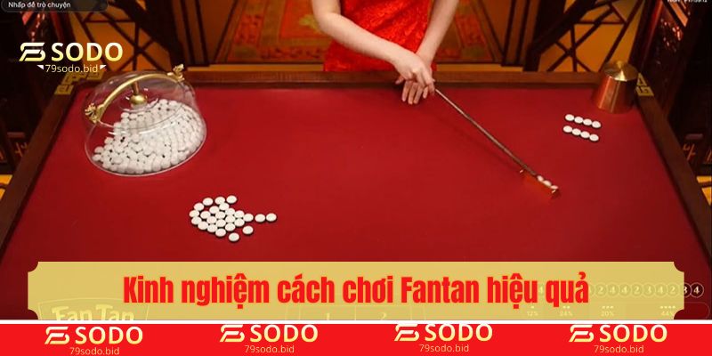 Kinh nghiệm cách chơi Fantan hiệu quả từ cao thủ